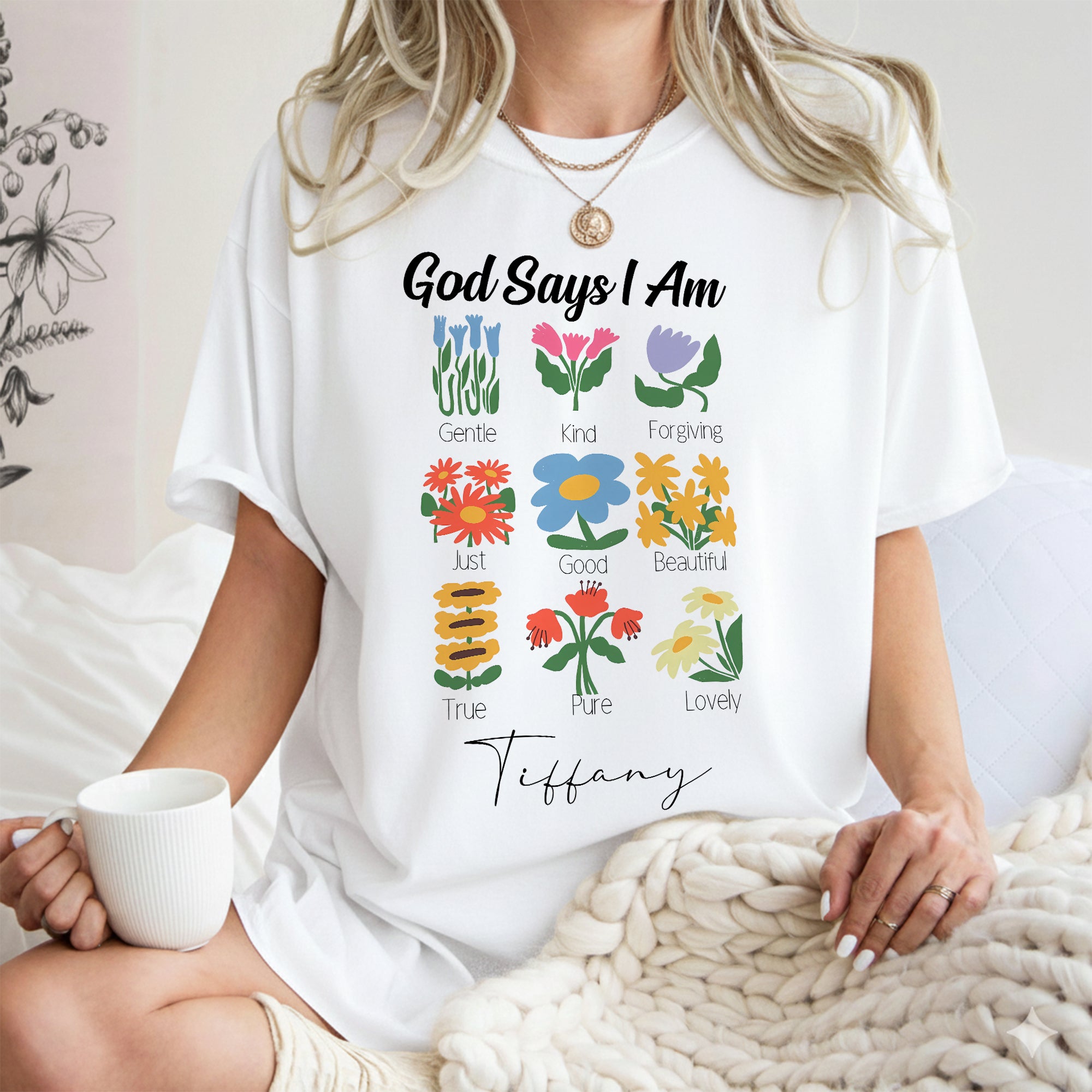 God Says I Am Gentle Kind Forgiving Just Good Beautiful True Pure Lovely T-Shirt
