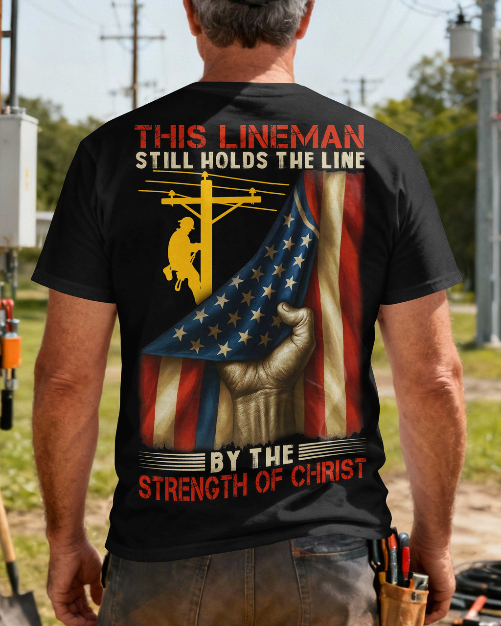 This Lineman Still Holds The Line By The Strength Of Christ T-Shirt