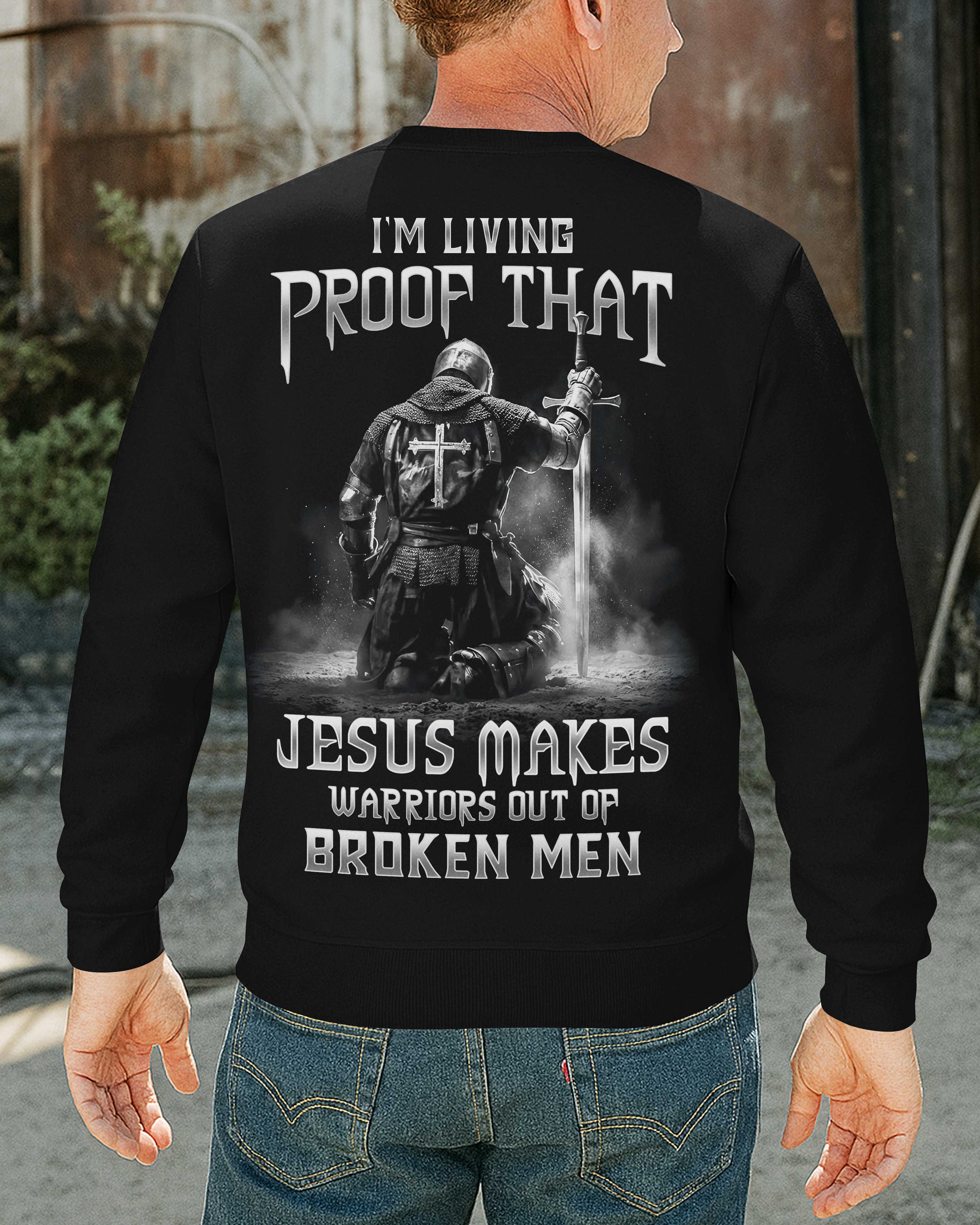 Jesus Makes Warriors Out Of Broken Men Sweater