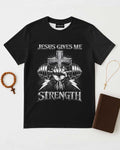 Jesus Gives Me Strength T-Shirt