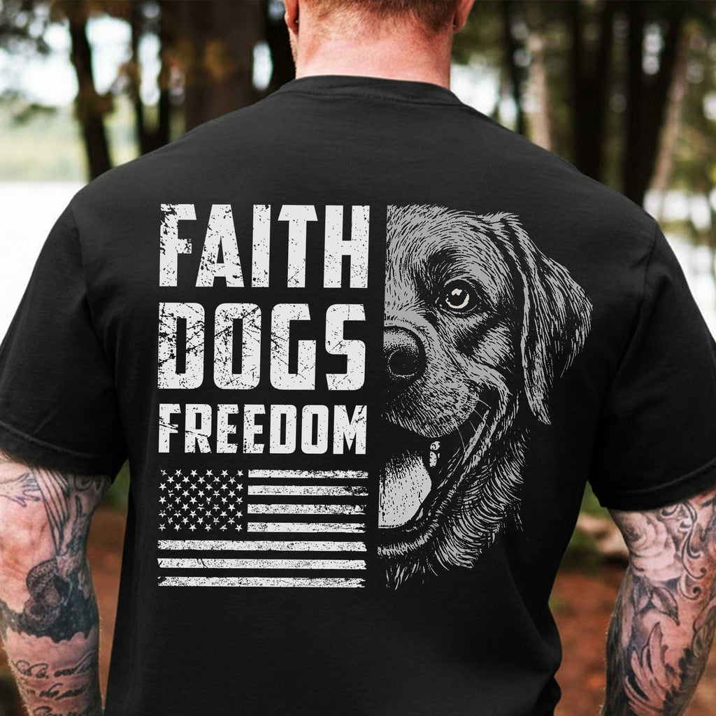 Faith Dogs Freedom T-shirt