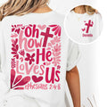 Oh How He Loves Us T-Shirt