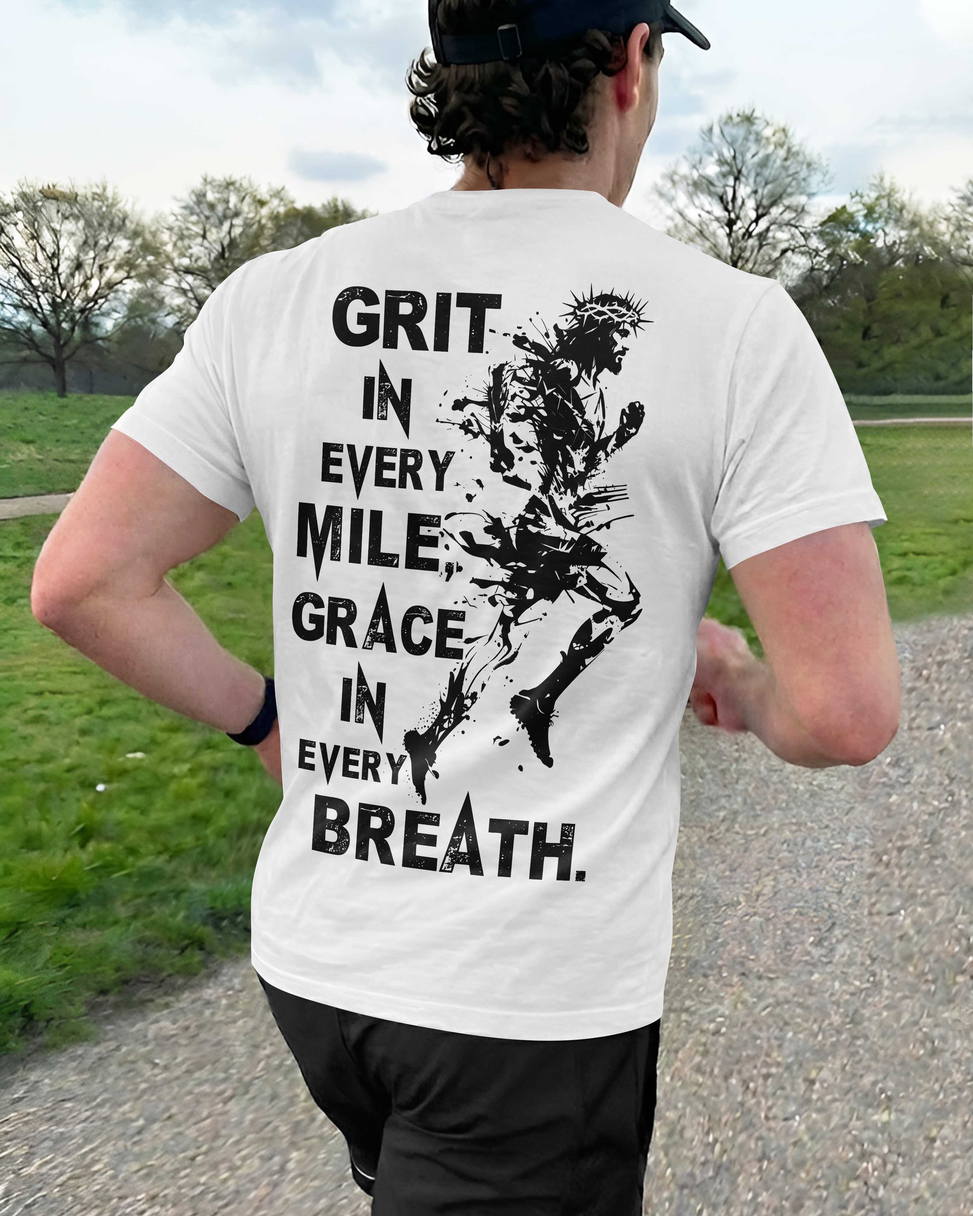 Grit In Every Mile, Grace In Every Breath T-Shirt