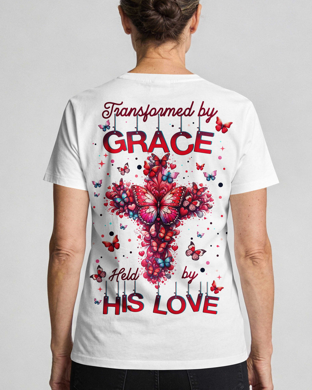 Transformed By Grace Held By His Love T-Shirt