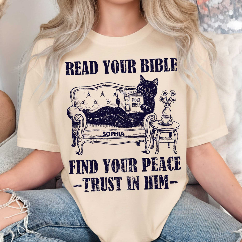 Read Your Bible Find Your Peace rust In Him T-Shirt