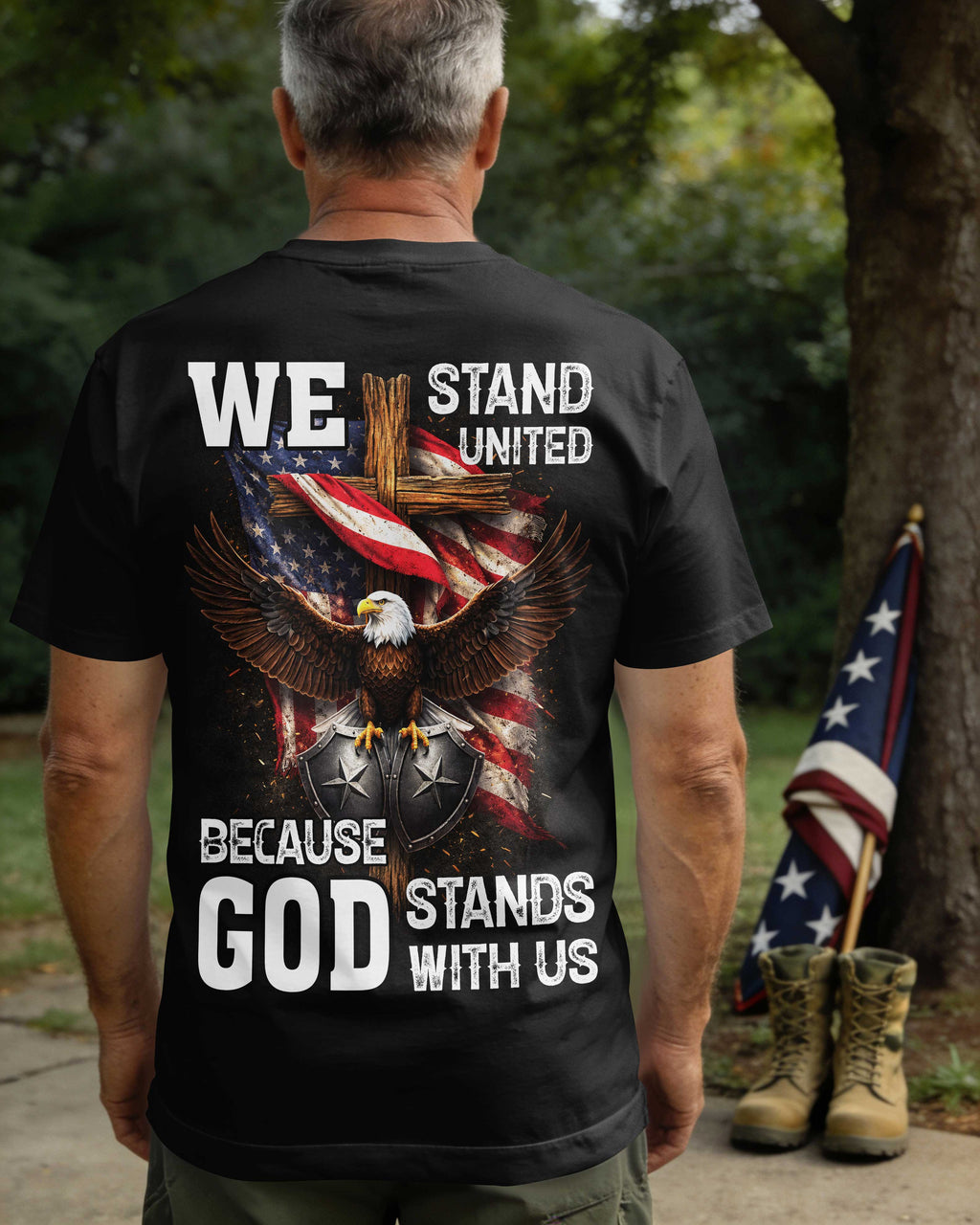 We Stand United Because God Stands With Us T-Shirt