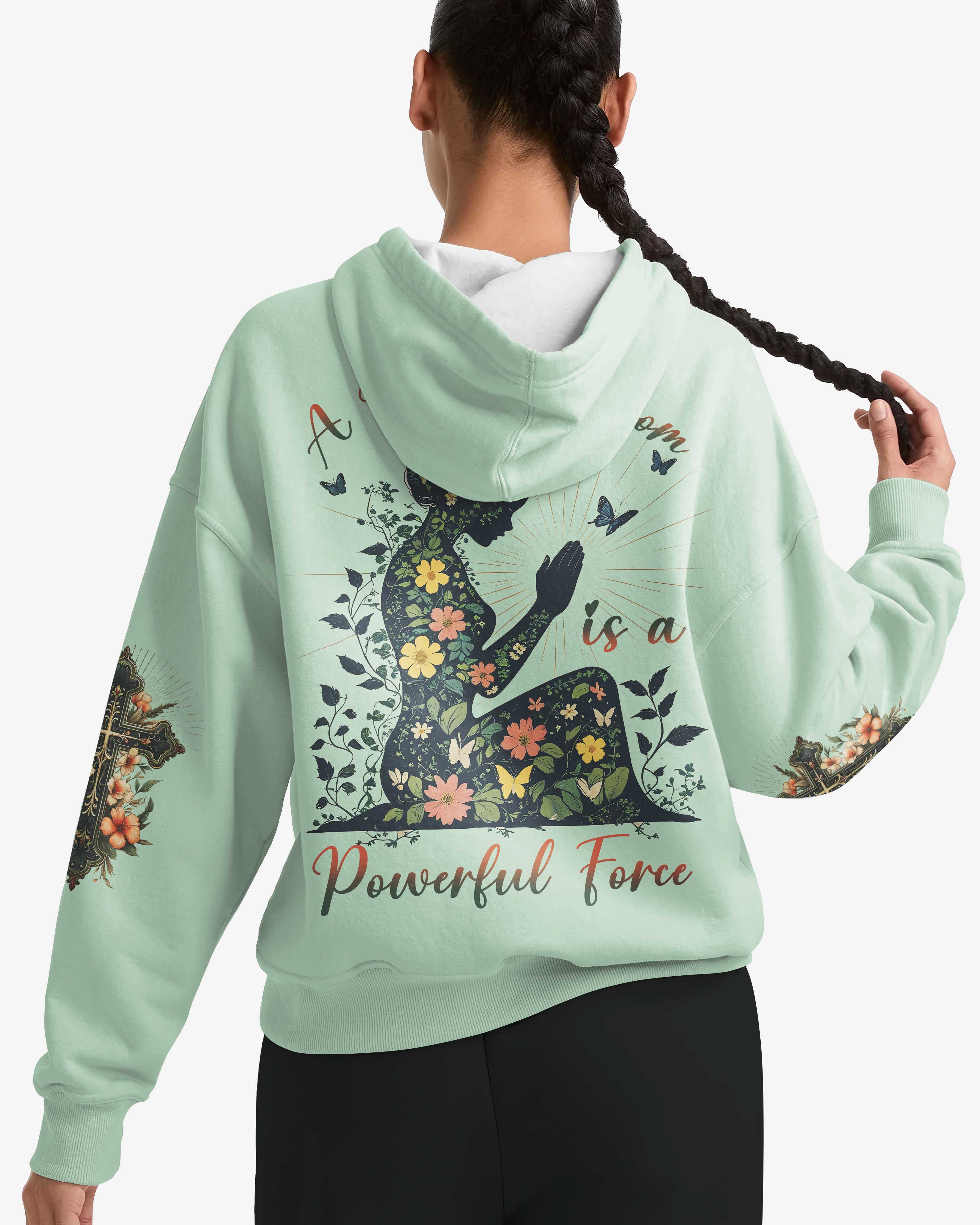 A Praying Mom is a Powerful Force Hoodie