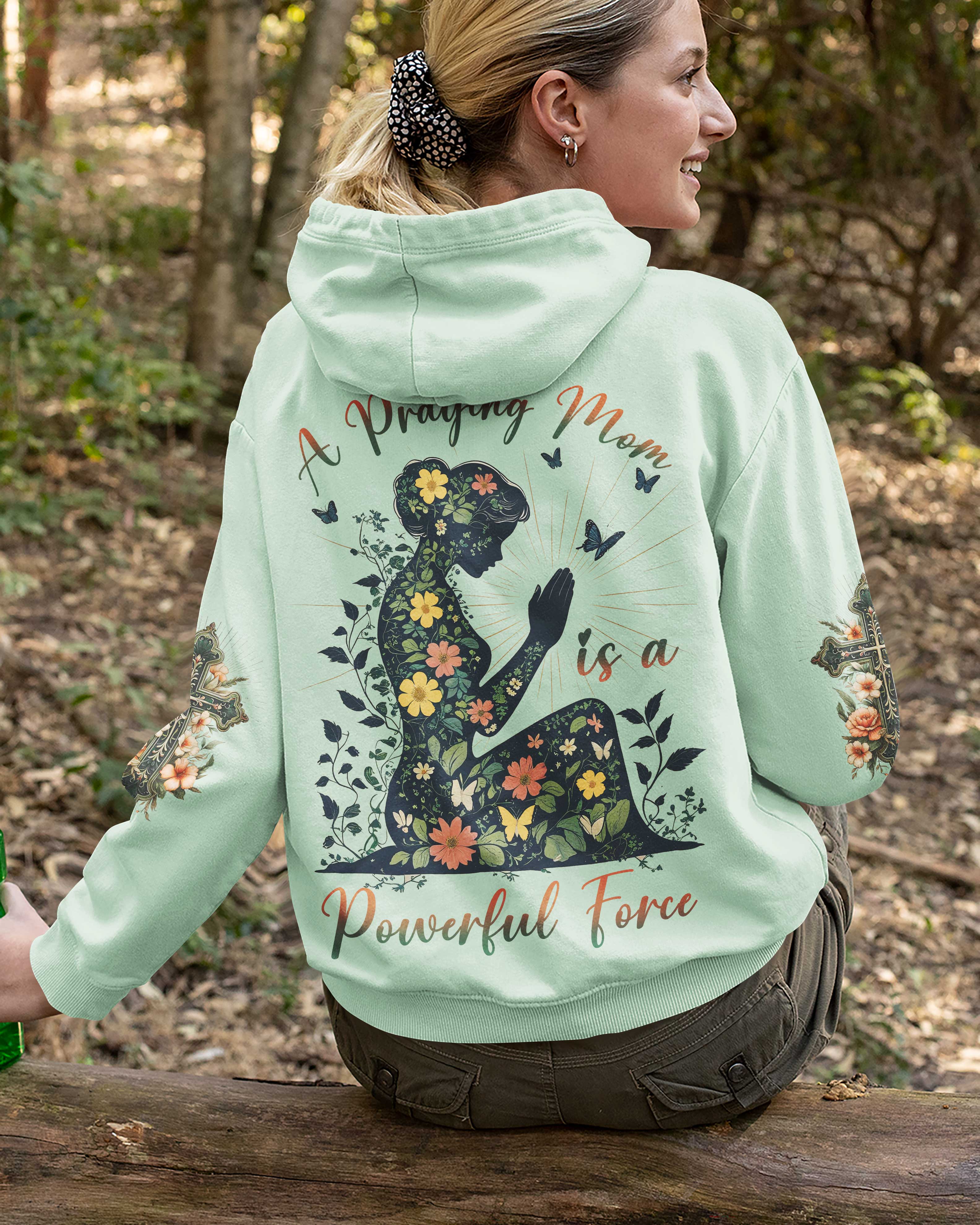 A Praying Mom is a Powerful Force Hoodie