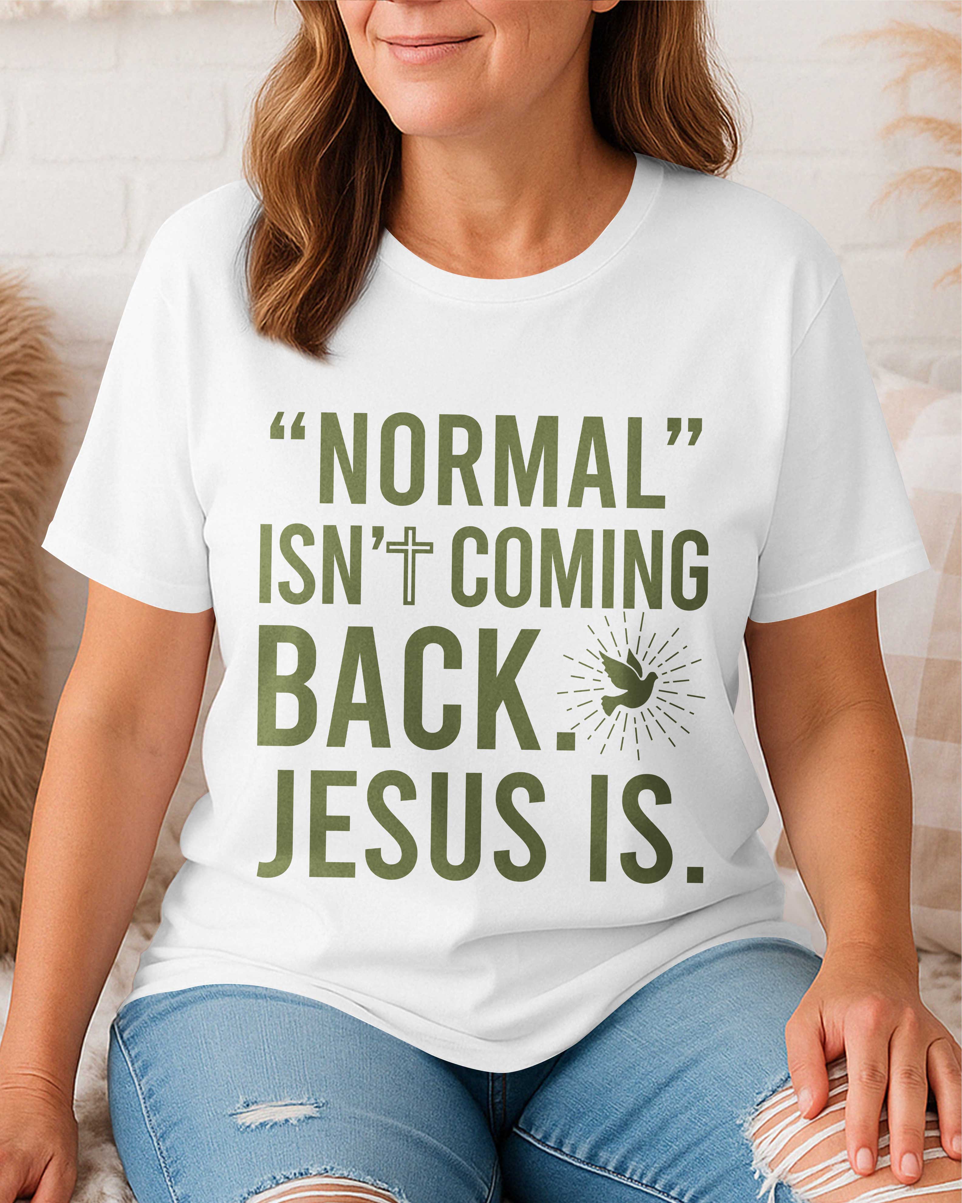 "Normal" Isn't Coming Back T-Shirt