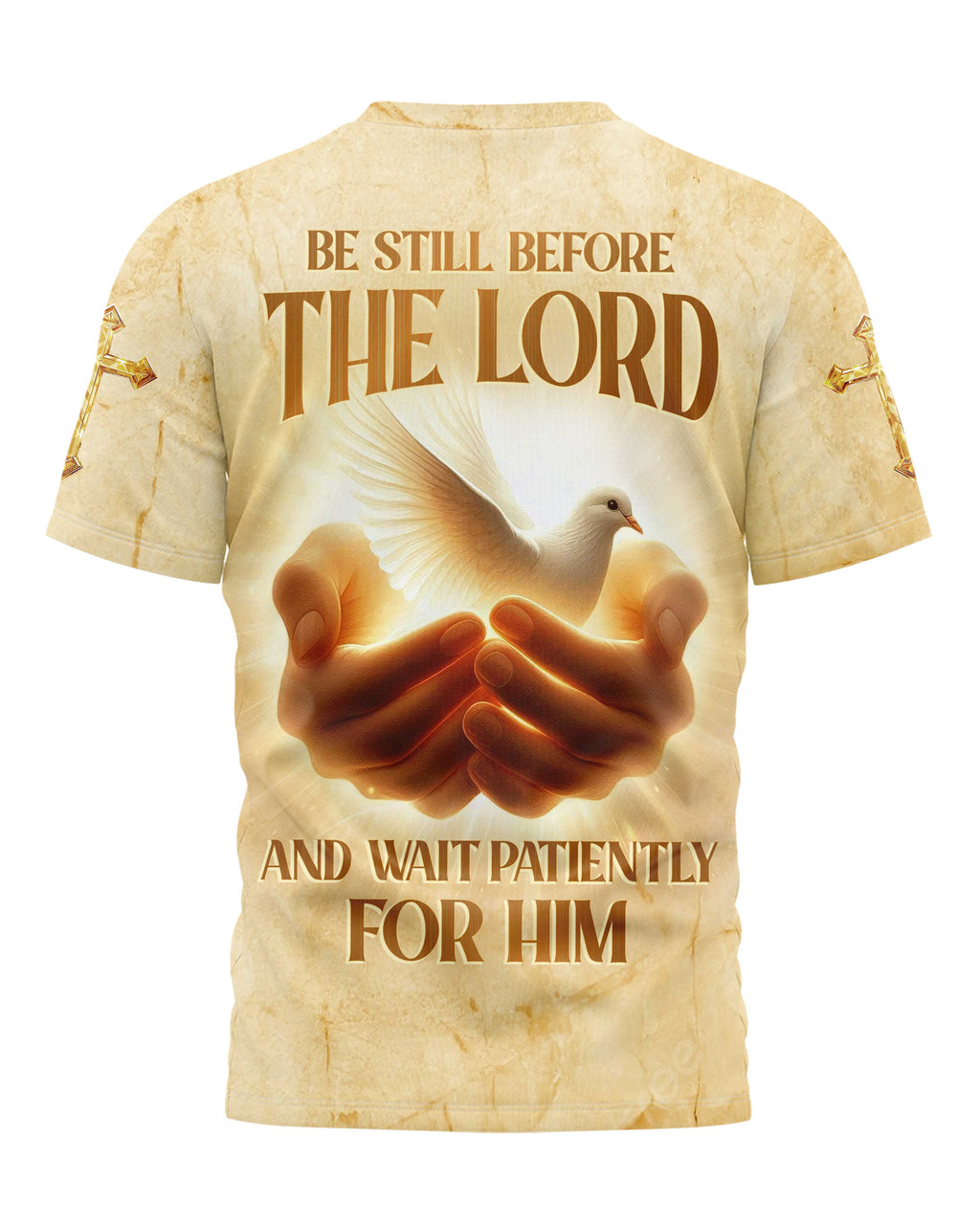 Be Still Before The Lord And Wait Patiently For Him T-Shirt