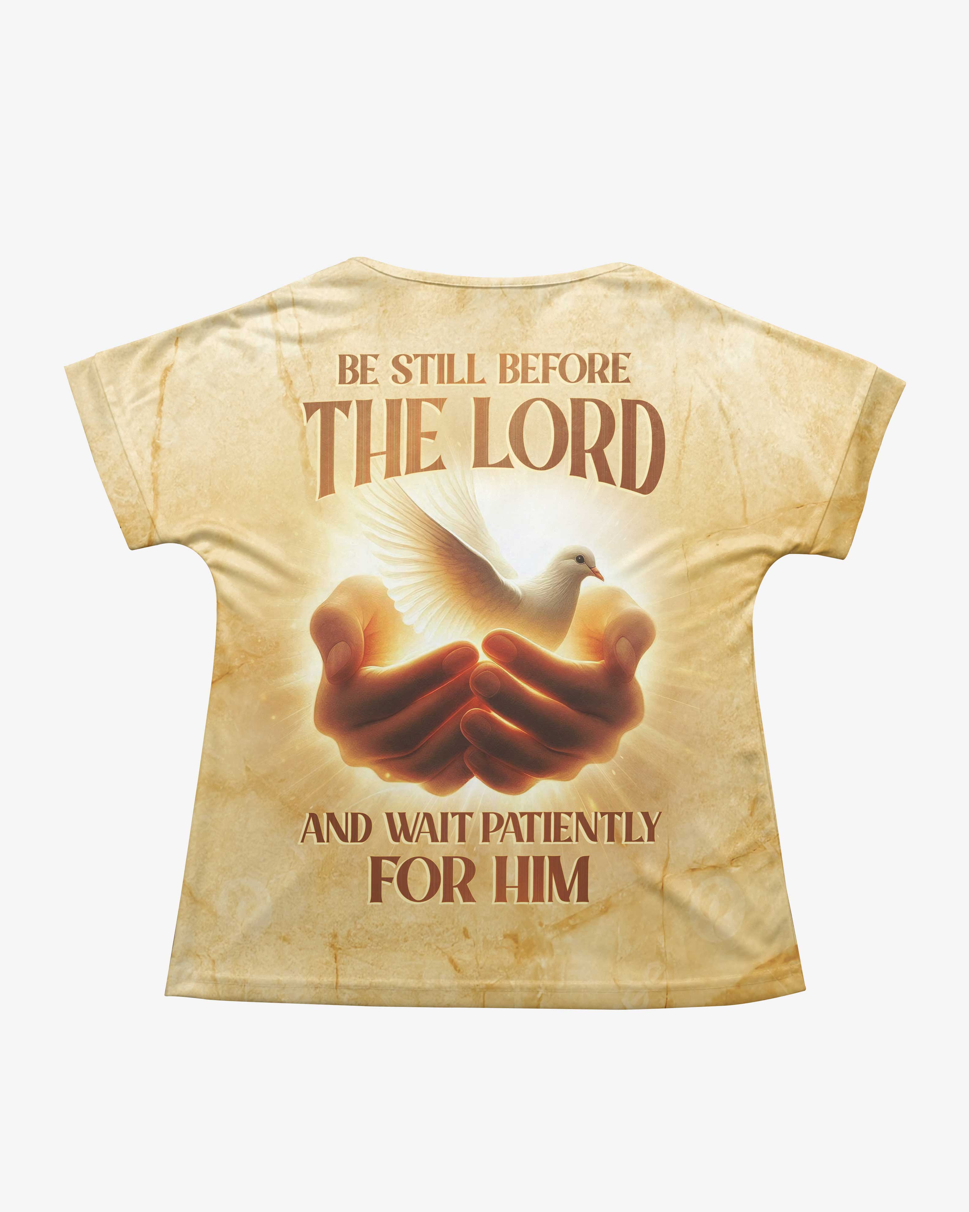 Be Still Before The Lord And Wait Patiently For Him T-Shirt