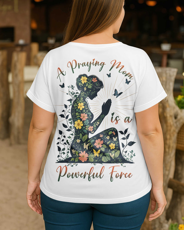 A Praying Mom is a Powerful Force V-neck Dolman Sleeves Shirt