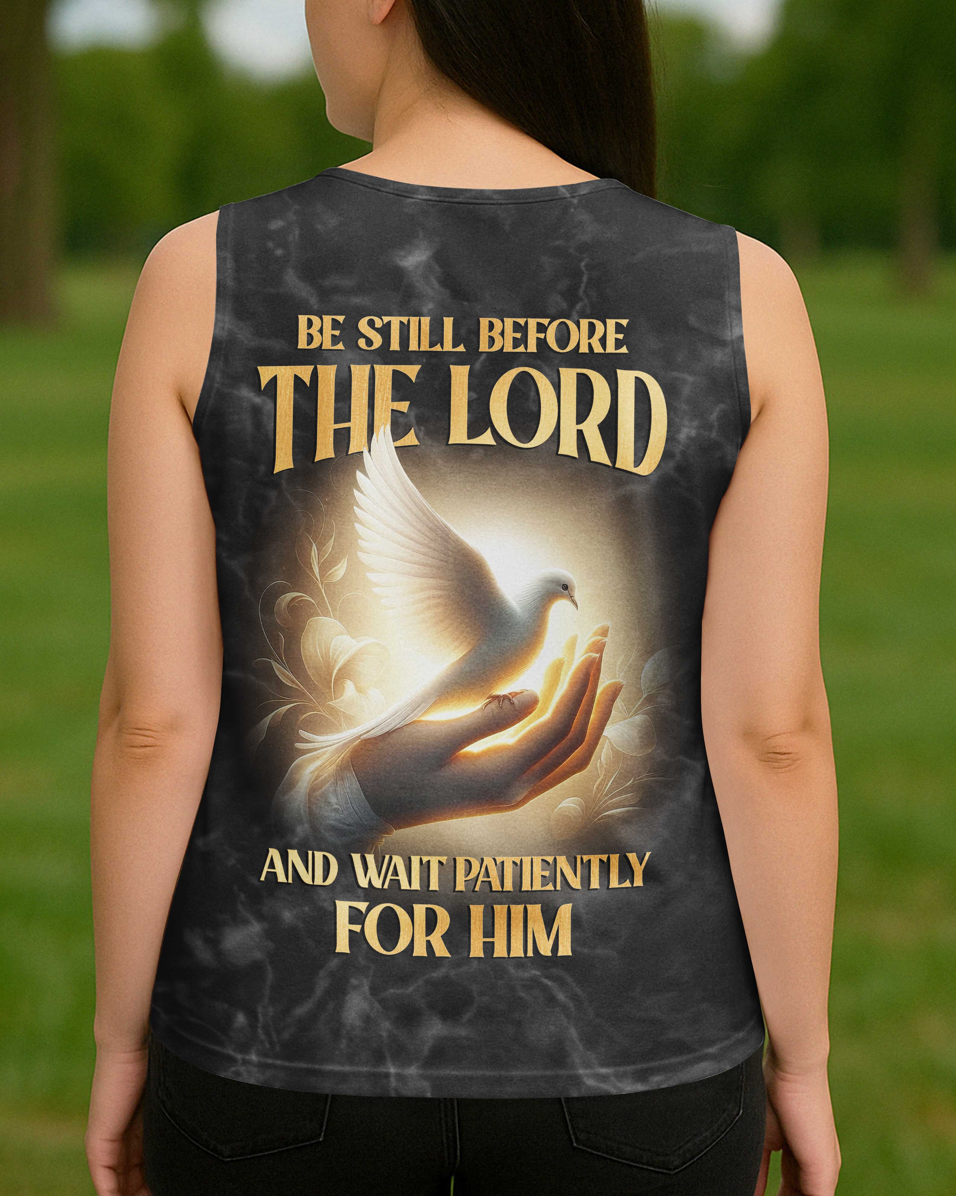Be Still Before The Lord And Wait Patiently For Him All Over Print T-Shirt