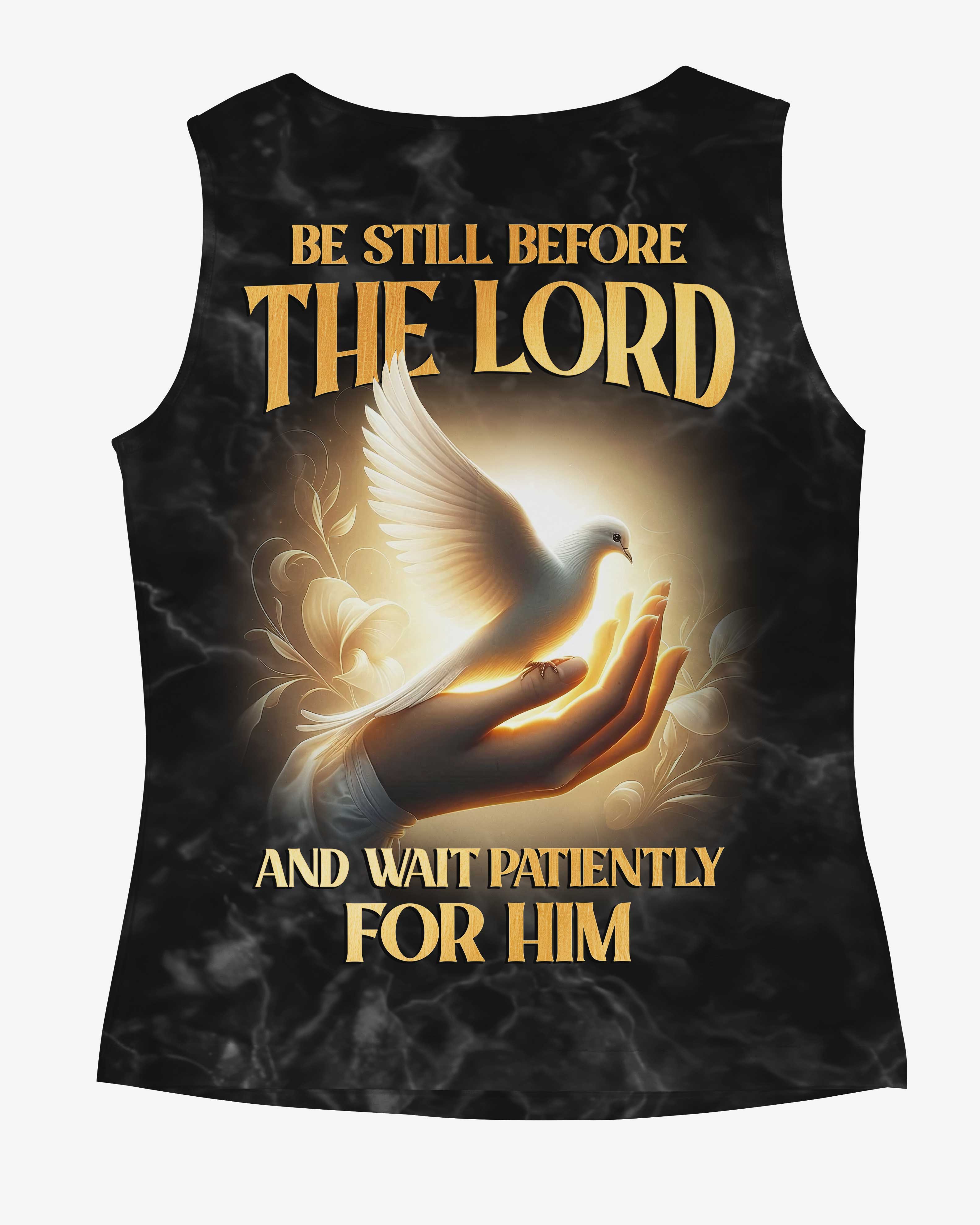 Be Still Before The Lord And Wait Patiently For Him All Over Print T-Shirt