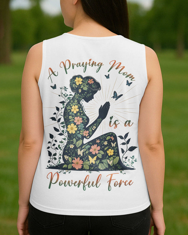 A Praying Mom is a Powerful Force V-neck Tank Top