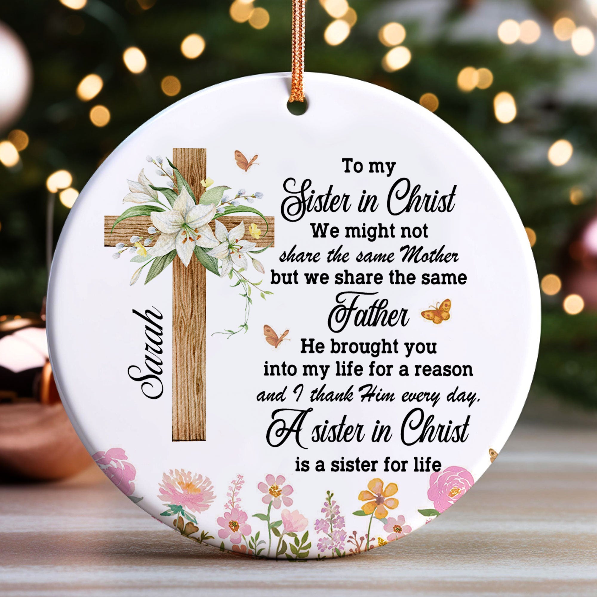 A Sister In Christ Is A Sister For Life Personalized Ceramic Ornament, Custom Name