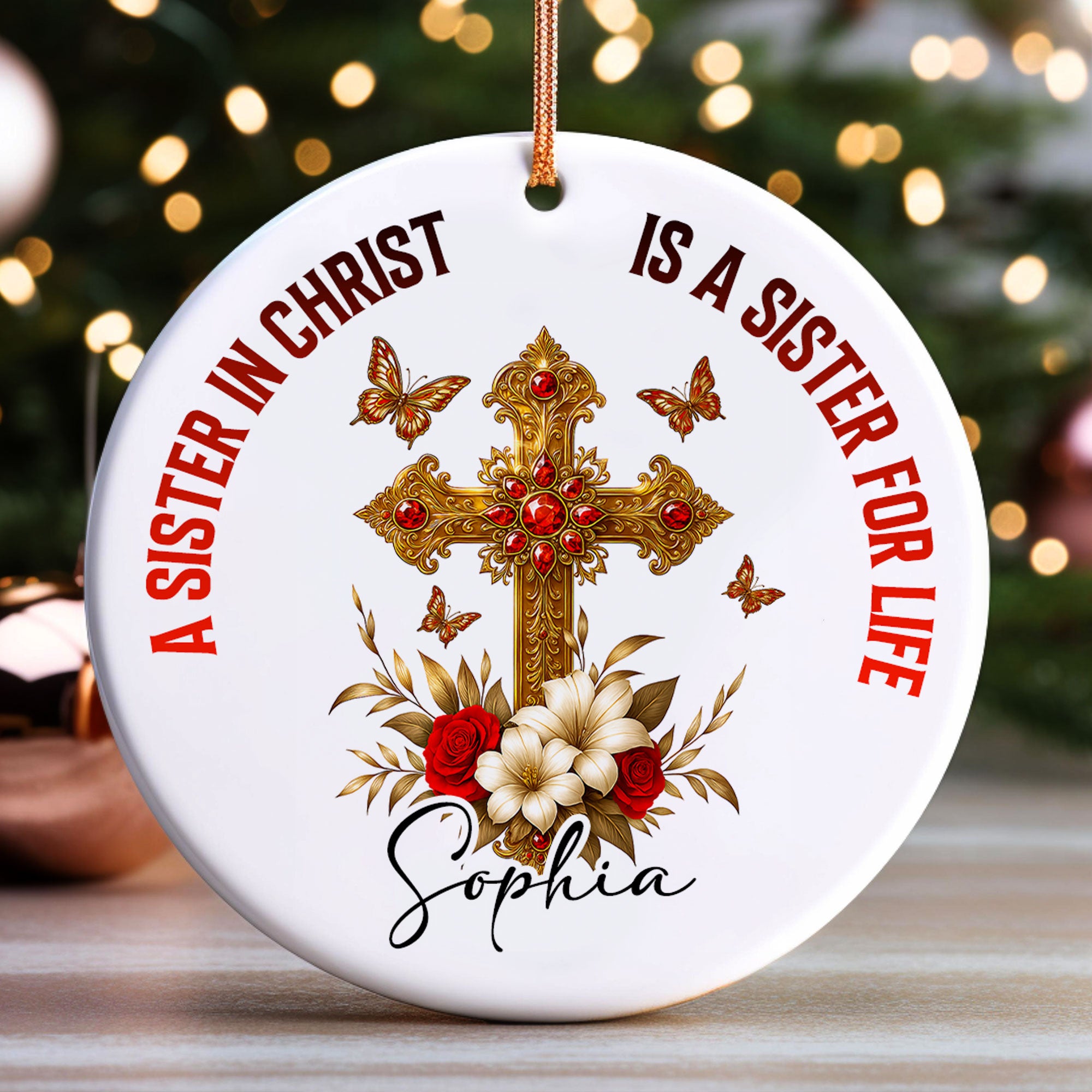 A Sister In Christ Is A Sister For Life Personalized Ceramic Ornament, Custom Name