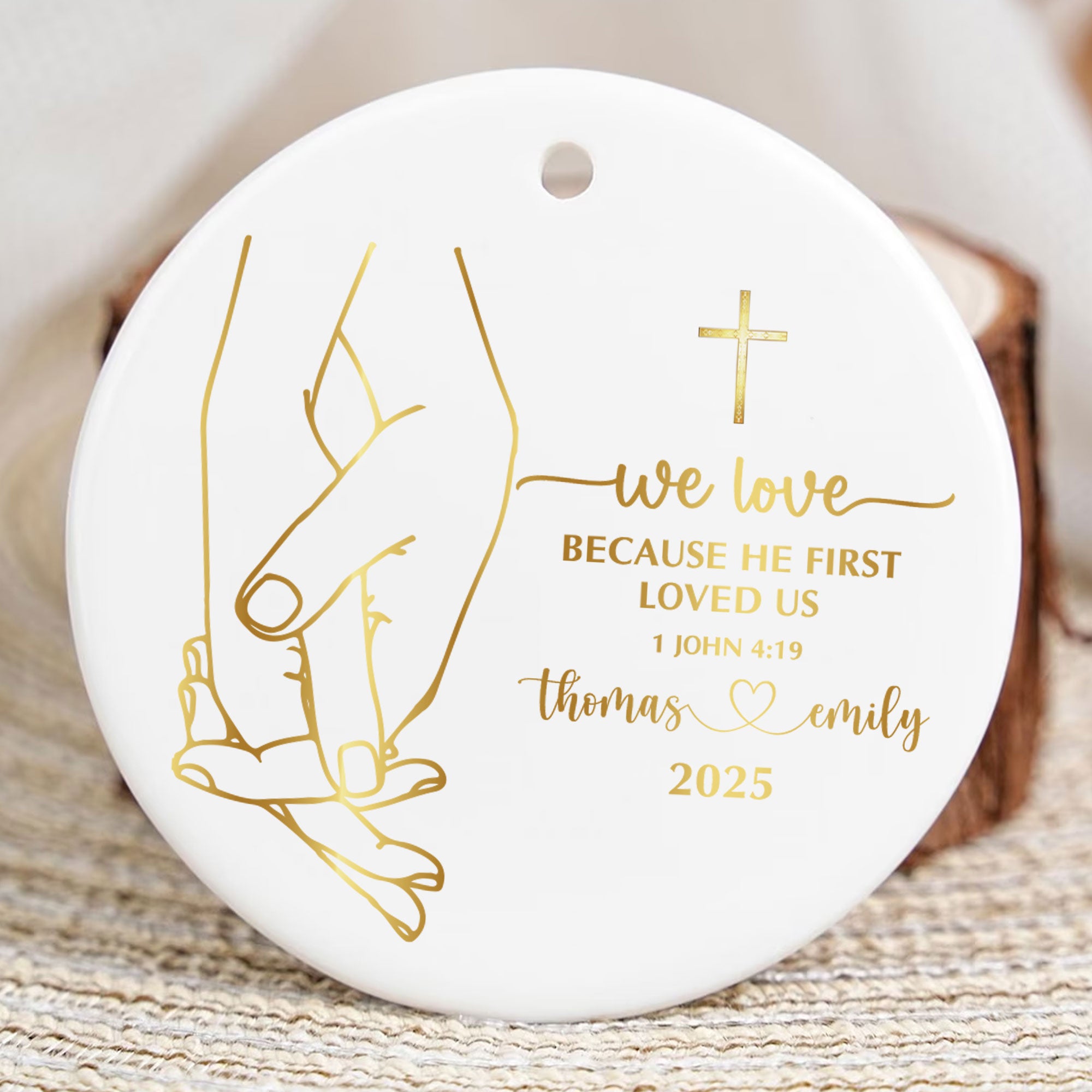 We Love Because He First Loved Us Personalized Ceramic Ornament, Custom Couple Name