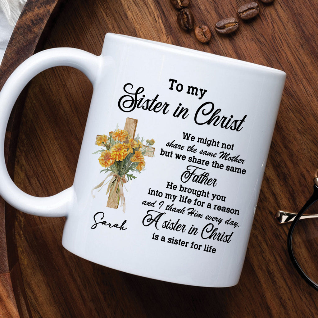 A Sister In Christ Is A Sister For Life Personalized White Mug, Custom Name and Birth Month Flowers