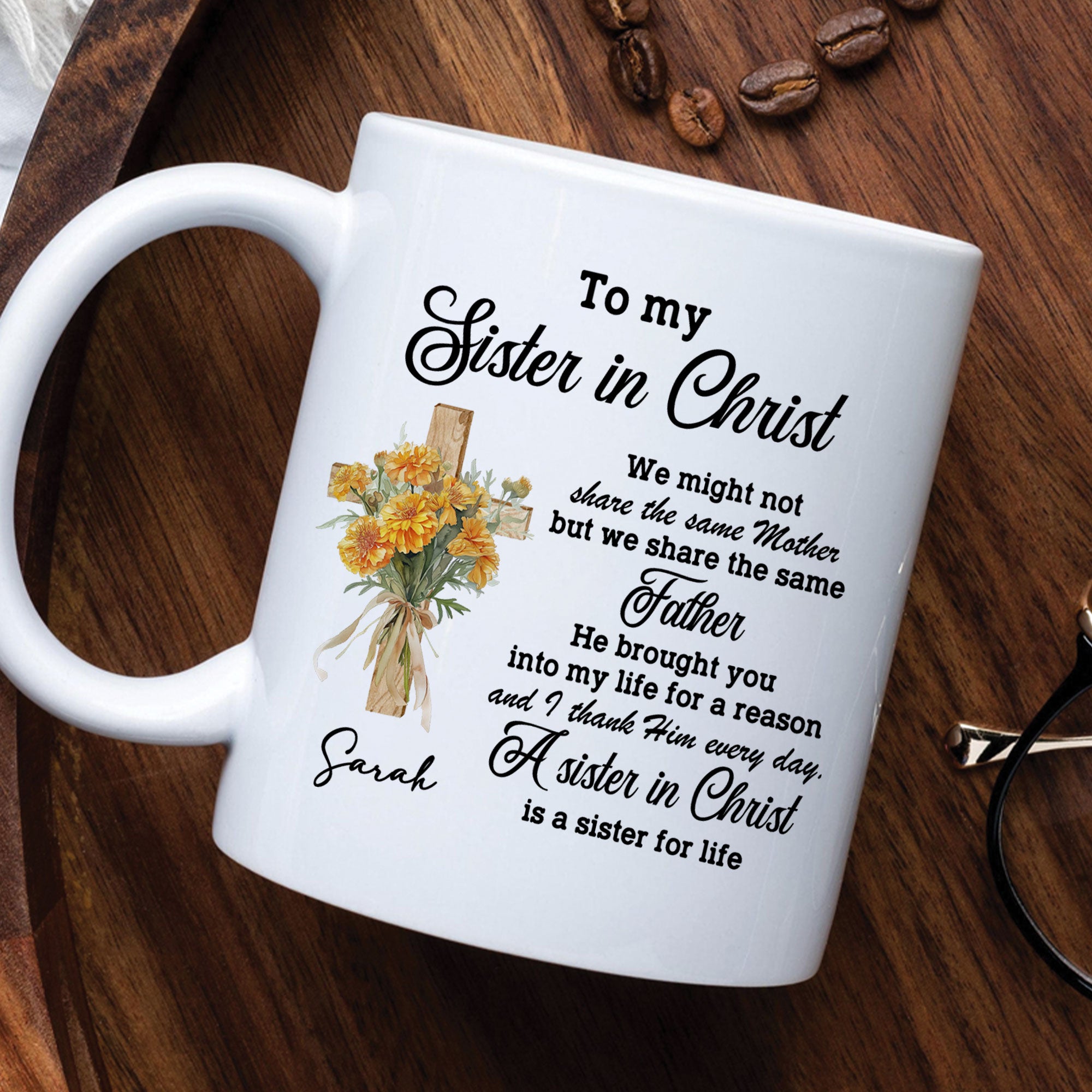 A Sister In Christ Is A Sister For Life Personalized White Mug, Custom Name and Birth Month Flowers