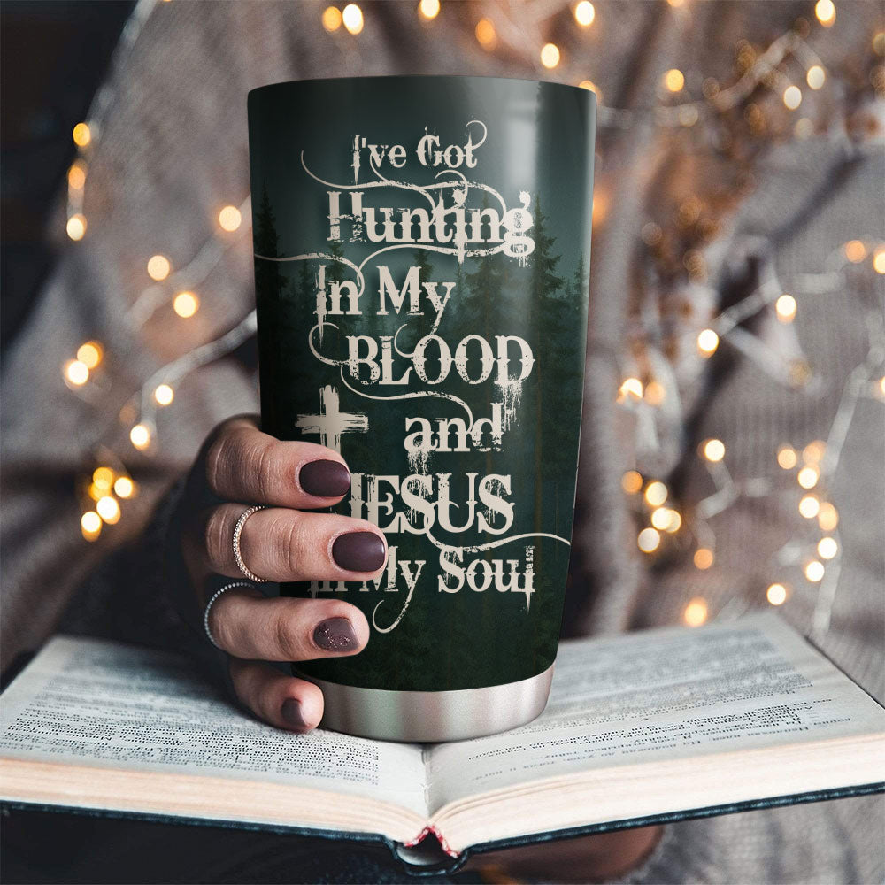 Hunting In My Blood and Jesus In My Soul Personalized Stainless Steel Tumbler, Custom Hunter Name