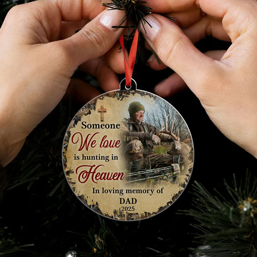 Someone We Love Is Hunting In Heaven Personalized Acrylic Ornament, Custom Name and Year