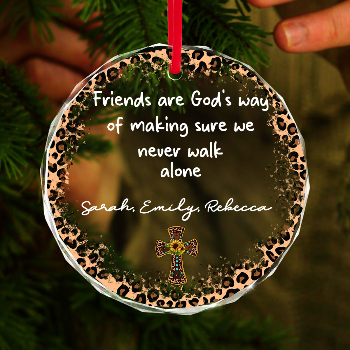 Friends Are God's Way Of Making Sure We Never Walk Alone Personalized Glass Ornament, Custom Name