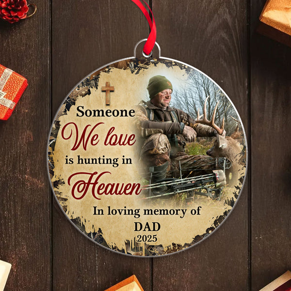 Someone We Love Is Hunting In Heaven Personalized Acrylic Ornament, Custom Name and Year