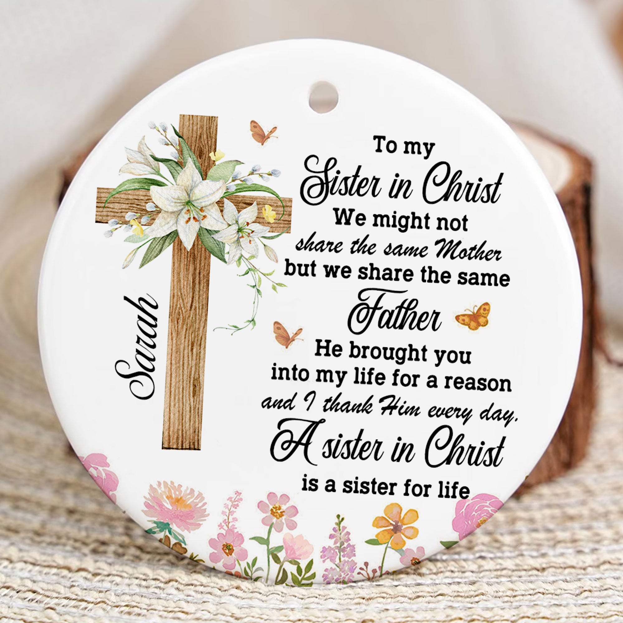 A Sister In Christ Is A Sister For Life Personalized Ceramic Ornament, Custom Name