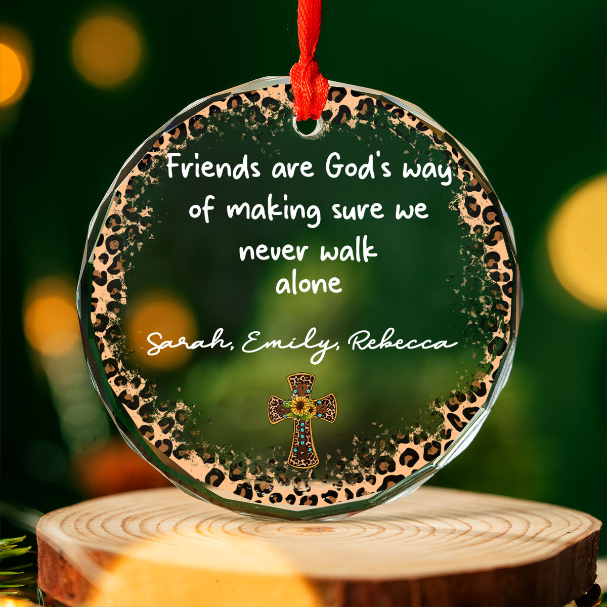 Friends Are God's Way Of Making Sure We Never Walk Alone Personalized Glass Ornament, Custom Name