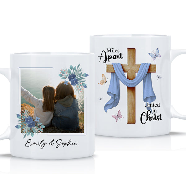 Miles Apart United In Christ Personalized White Mug, Custom Friends Name