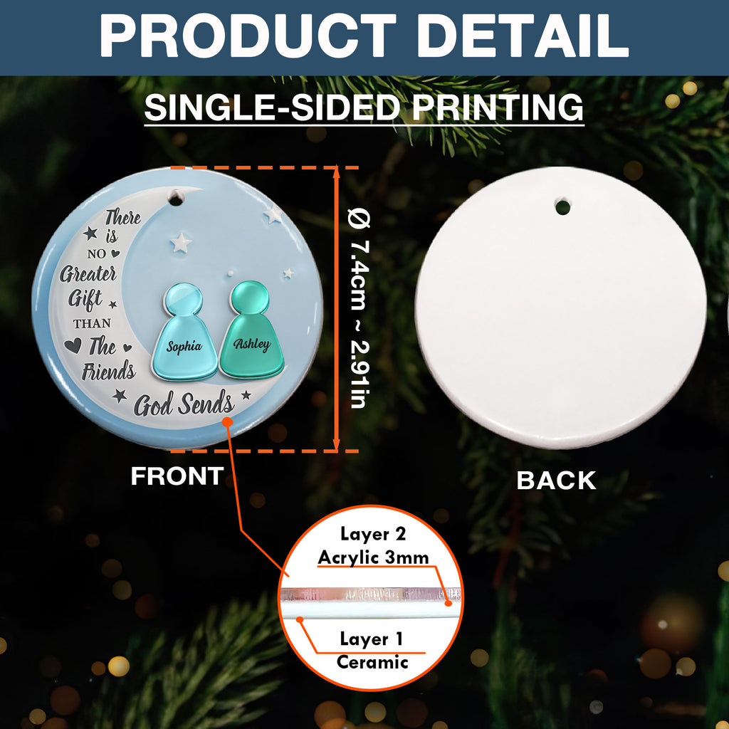 God Sends Our Friends As A Gift Personalized Ceramic Ornament, Custom Friend Name