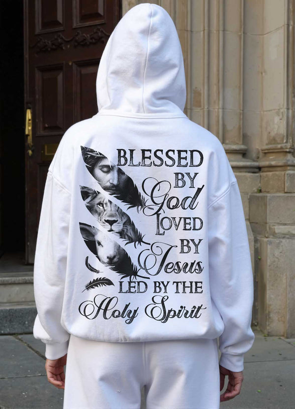 Blessed By God Loved By Jesus Led By The Holy Spirit Hoodie